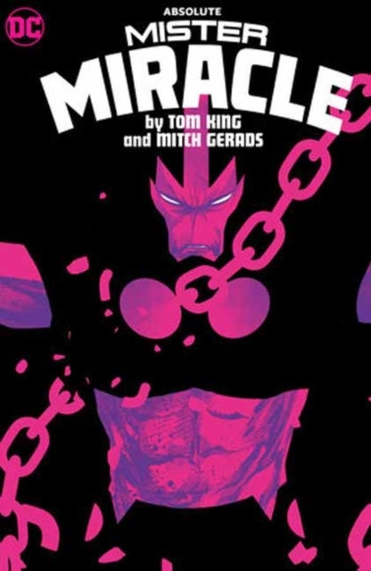 ABSOLUTE MISTER MIRACLE BY TOM KING AND MITCH GERADS