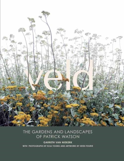 Veld The Gardens and Landscapes of Patrick Watson