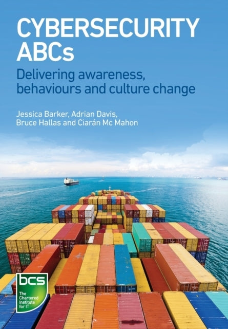Cybersecurity Abcsdelivering Awareness Behaviours and Cultu