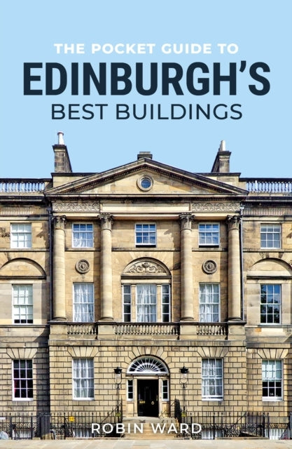The Pocket Guide To Edinburghs Best Buildings