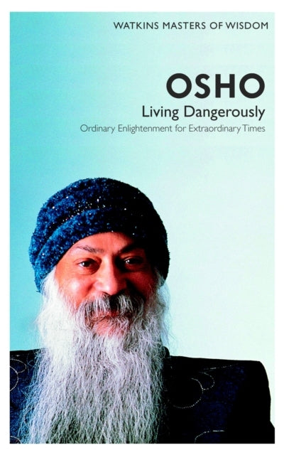 Watkins Masters of Wisdom Osholiving Dangerously Ordinary