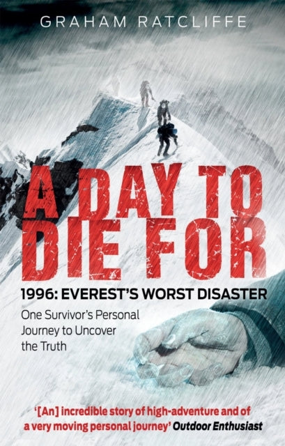 A Day to Die For1996 Everest's Worst Disaster - One Survivo