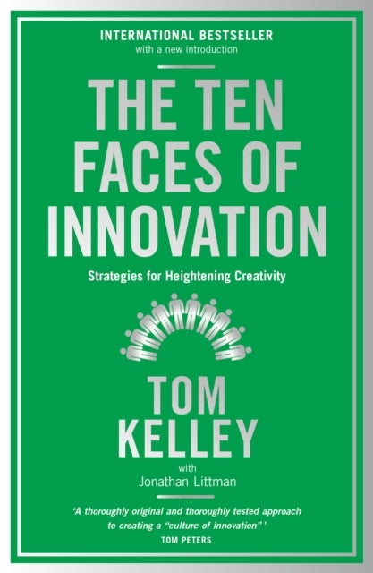 The Ten Faces Of Innovationstrategies For Heightening Creati