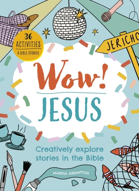 Wow! Jesus Creatively Explore Stories In The Bible