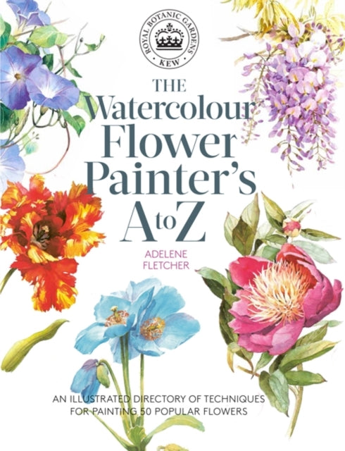 Kew the Watercolour Flower Painter's a to Z