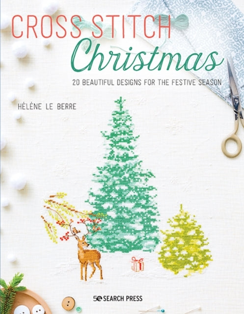 Cross Stitch Christmas20 Beautiful Designs for the Festive S