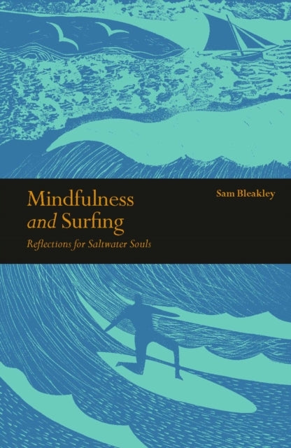 Mindfulness And Surfingreflections For Saltwater Souls