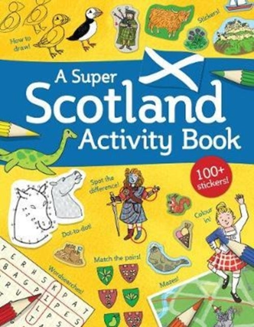 A Super Scotland Activity Book Games, Puzzles, Drawing, Stic