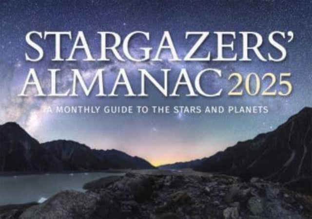 Stargazers' Almanac: A Monthly Guide To The Stars and Planet