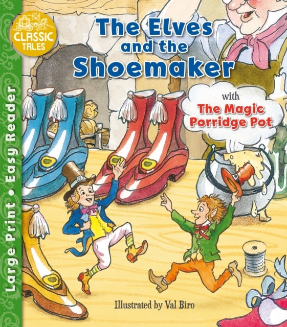 The Elves and The Shoemaker & The Magic Porridge Pot