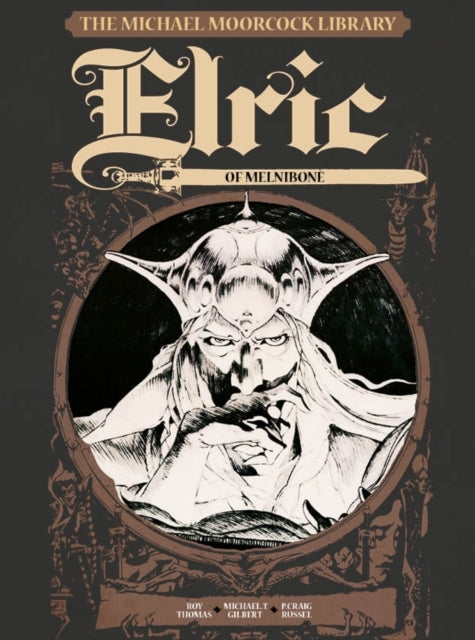 The Michael Moorcock Library Vol.1 Elric of Melnibone
