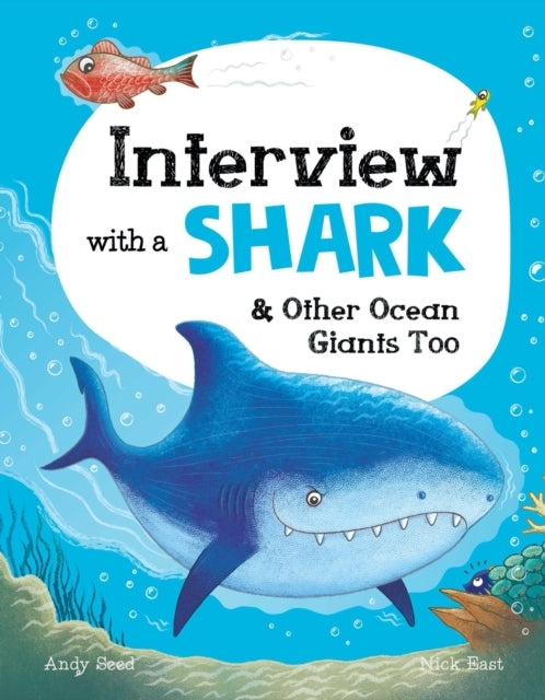 INTERVIEW WITH A SHARKAND OTHER OCEAN GIANTS TOO