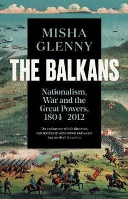 The Balkans 18042012nationalism War and the Great Powers