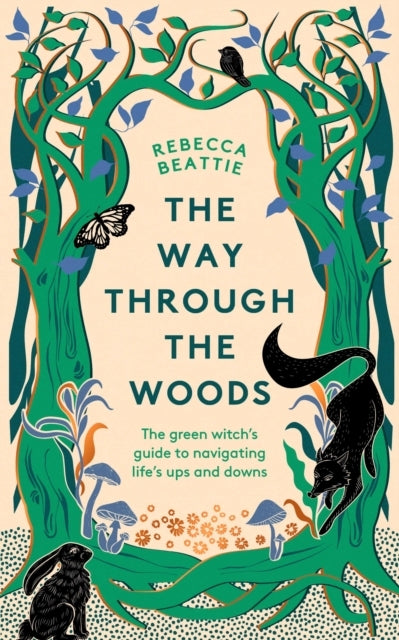 The Way Through The Woods The Green Witch’S Guide To Navigat