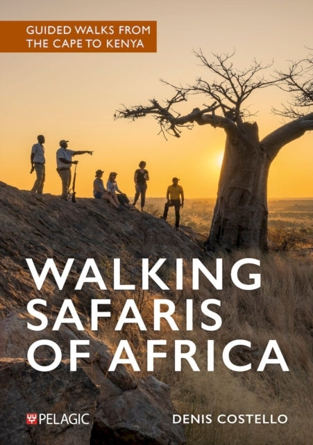 WALKING SAFARIS OF AFRICAGUIDED WALKS FROM THE CAPE TO KENYA