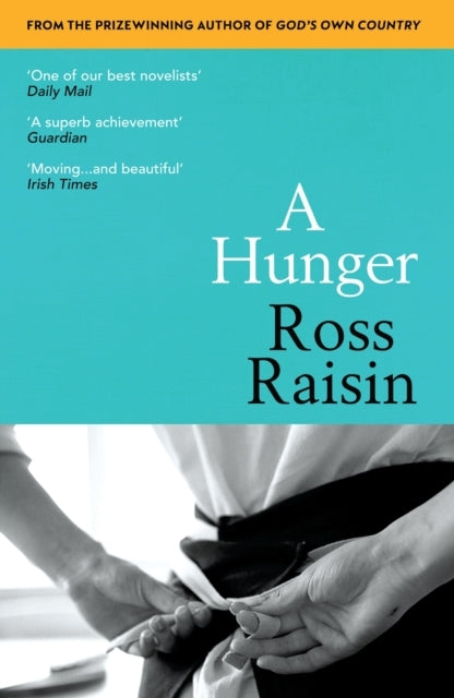 A Hungerfrom The Prizewinning Author of Gods Own Country