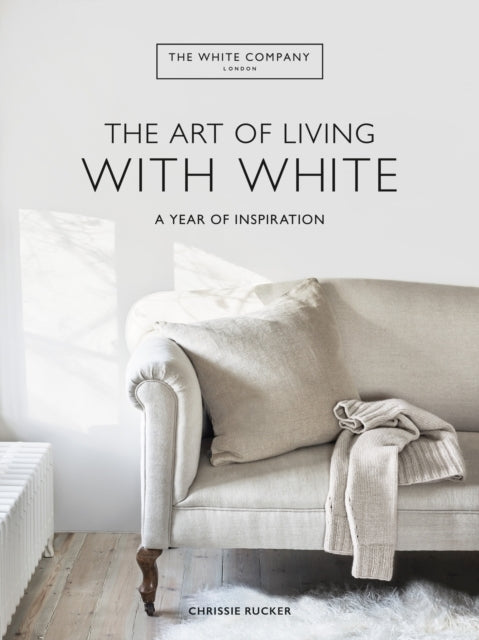 The White Company the Art of Living With White