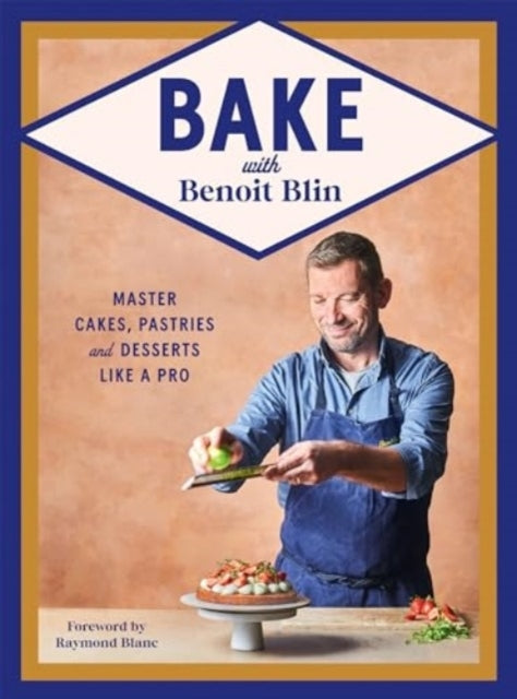 Bake With Benoit Blinmaster Cakes Pastries and Desserts Lik