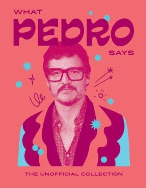 What Pedro Saysthe Unofficial Collection