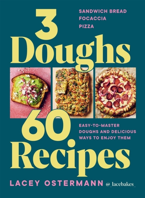 3 Doughs 60 Recipessandwich Bread Focaccia Pizza Easy-t