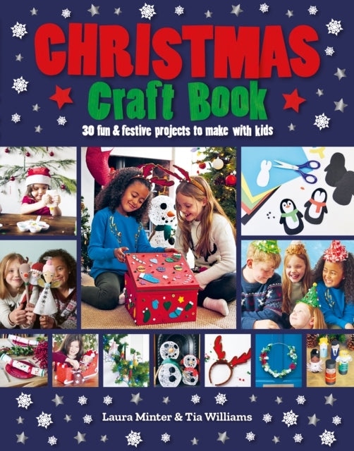 Christmas Craft Book30 Fun & Festive Projects To Make With K