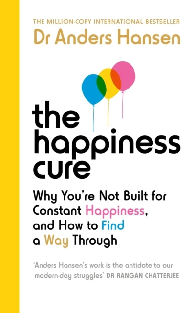 The Happiness Curewhy Youre Not Built for Constant Happines