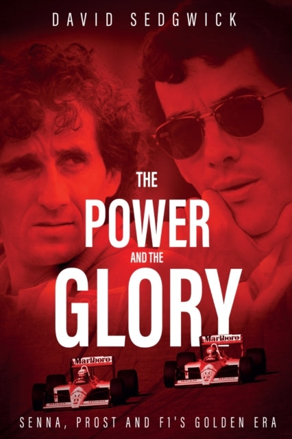 The Power and the Glorysenna Prost and F1's Golden Era