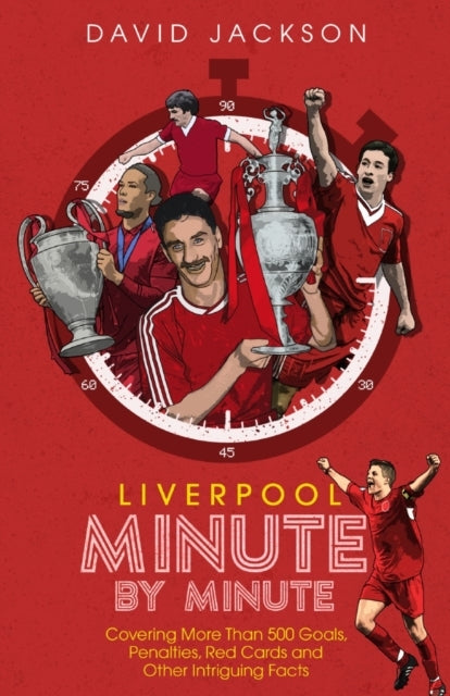 Liverpool FC Minute by Minute