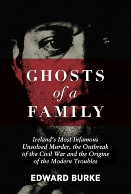 Ghosts of a Familyirelands Most Infamous Unsolved Murder T