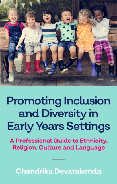 PROMOTING INCLUSION AND DIVERSITY IN EARLY YEARS SETTINGSA P
