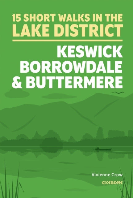 Short Walks In The Lake District Keswick Borrowdale and Bu