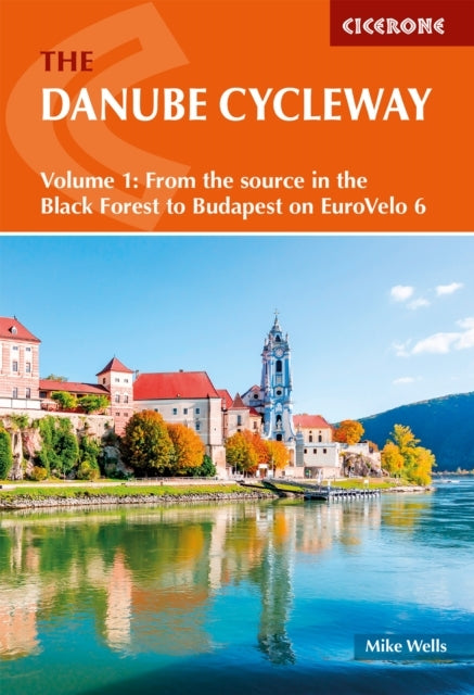 The Danube Cycleway Volume 1Eurovelo 6 A?? From The Source I