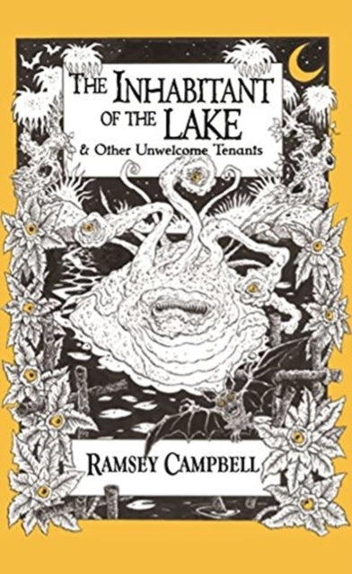 The Inhabitant of The Lakeand Other Unwelcome Tenants
