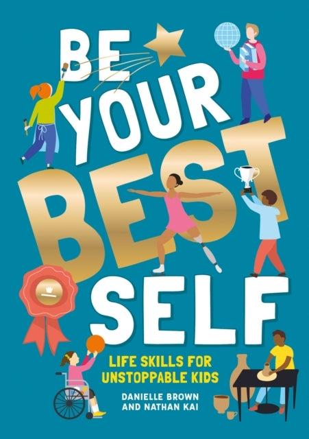 Be Your Best Selflife Skills For Unstoppable Kids