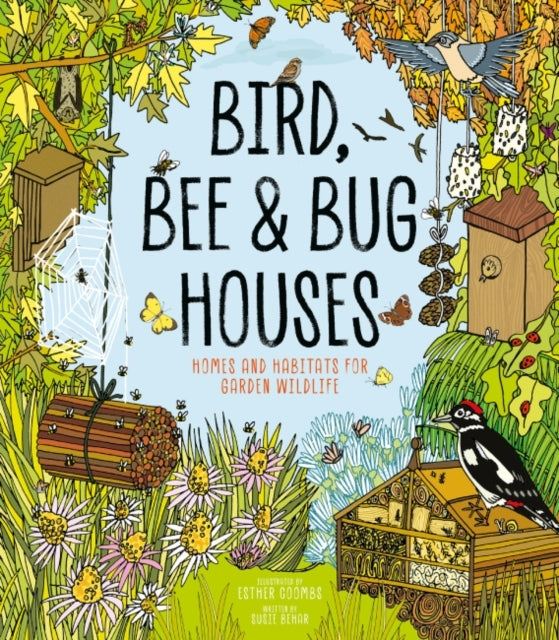 Bird Bee and Bug Houseshomes and Habitats For Garden Wildli
