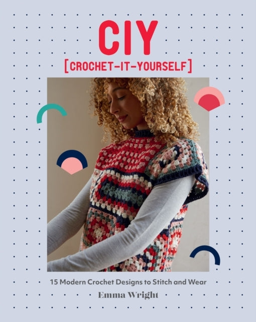 Ciy Crochet-it-yourself15 Modern Crochet Designs to Stitch
