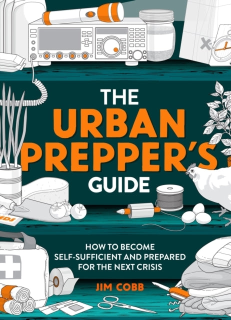 The Urban Prepper'S Guidehow To Become Self-Sufficient And P