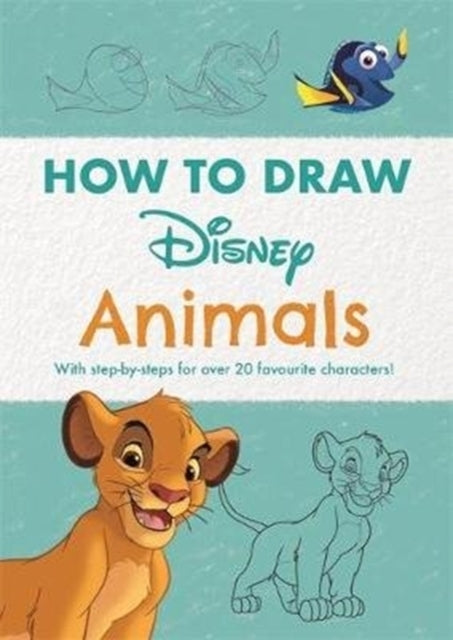 DISNEY HOW TO DRAW ANIMALSWITH STEP-BY-STEPS FOR OVER 20 FAV