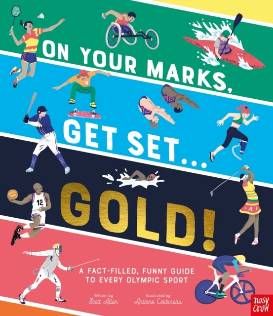 On Your Marks Get Set Gold!A Fact-Filled Funny Guide To E