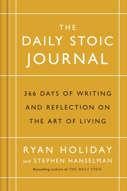 The Daily Stoic Journal366 Days of Writing and Reflection On
