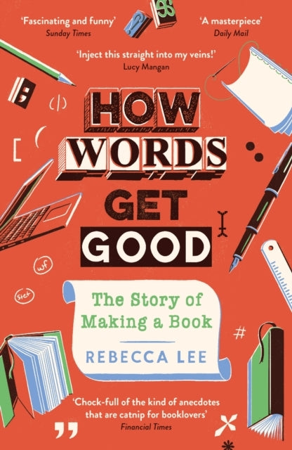 How Words Get Goodthe Story Of Making A Book