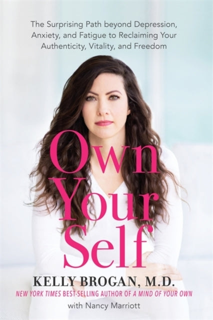 Own Your Selfthe Surprising Path Beyond Depression Anxiety