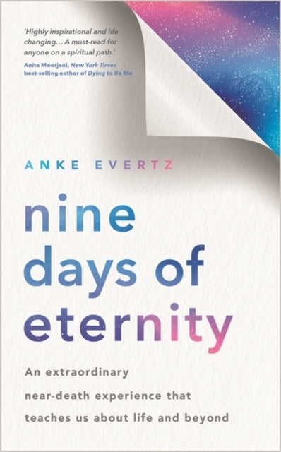 Nine Days of Eternityan Extraordinary Near-Death Experience