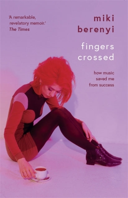 Fingers Crossed: How Music Saved Me From Success