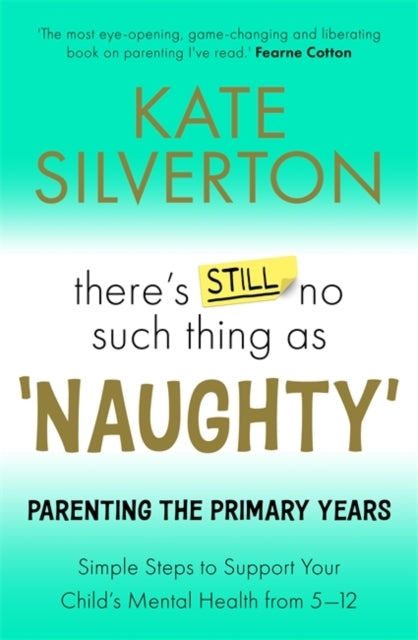 There's Still No Such Thing As 'Naughty'Parenting The Primar