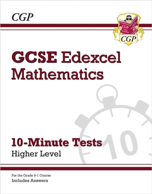 GCSE MATHS EDEXCEL 10-MINUTE TESTS - HIGHER (INCLUDES ANSWER