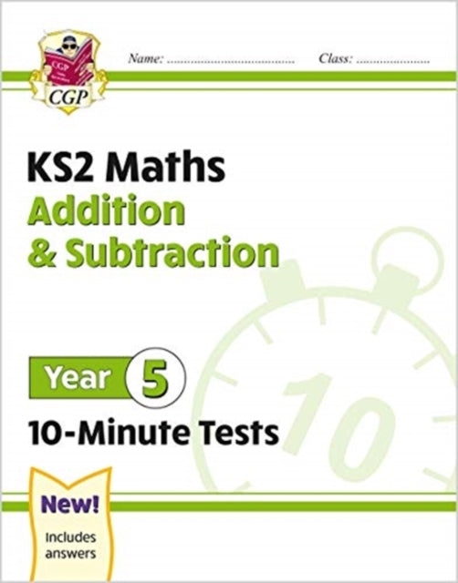 Ks2 Year 5 Maths 10-Minute Tests Addition & Subtraction