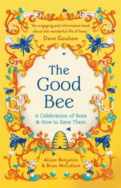 The Good Beea Celebration Of Bees And How To Save Them