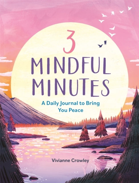3 Mindful Minutesa Daily Journal To Bring You Peace