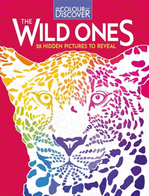 Colour And Discover The Wild Ones28 Hidden Pictures To Reve